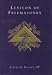 Lexicon of Freemasonry: Containing Definitions of All Its Communicable Terms, Notices of Its Traditions and Antiquities, Together with an Account of All the Rites and Mysteries of the Ancient World