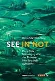 See in Not: Die gr��te Nahrungsquelle des Planeten: eine Bestandsaufnahme - Hans-Peter Rodenberg