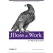 JBoss at Work. A Practical Guide