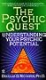 The Psychic Quest: Understanding Your Psychic Potential