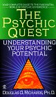 The Psychic Quest: Understanding Your Psychic Potential