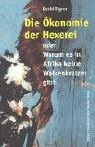 Die �konomie der Hexerei: Warum es in Afrika keine Wolkenkratzer gibt - David Signer