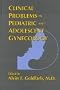 Clinical Problems in Pediatric and Adolescent Gynecology