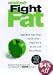 Prevention's Fight Fat: The Best New Ways to Cut Fat - from Your Plate and Your Waist
