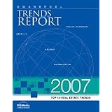 2007 Swanepoel Trends Report; Top 10 Real Estate Trends