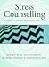 Stress Counselling: A Rational Emotive Behaviour Approach (Stress & Counselling)