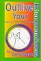 Outlive Your Enemies: Grow Old Gracefully