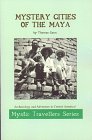 Mystery Cities of the Maya (Mystic Traveller)