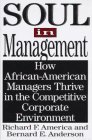 Soul in Management: How African-American Managers Thrive in the Competitive Corporate Environment