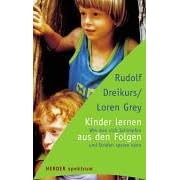 Kinder lernen aus den Folgen. Wie man sich Schimpfen und Strafen sparen kann.