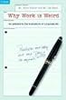 Why Work Is Weird: An Antidote to the Frustrations of Corporate Life