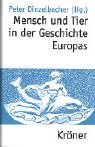 Mensch und Tier in der Geschichte Europas - 