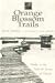 Orange Blossom Trails: Walks in the Natural Areas of Florida (Afoot in the South Seri...