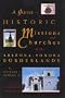 A Guide to Historic Missions & Churches of the Arizona-Sonora Borderlands