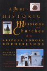 A Guide to Historic Missions & Churches of the Arizona-Sonora Borderlands
