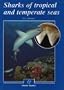 Sharks of Tropical and Temperate Seas (Lonely Planet Diving & Snorkeling Great Barrier Reef)