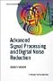 Advanced Signal Processing and Digital Noise Reduction