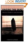 Raising the Dead: Readings of Death a...