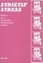 Strictly Stress: Effective Stress Management: A Series of 12 Sessions for High School Students (Lucky Duck Books)