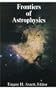 Frontiers of Astrophysics