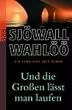 Und die Gro�en l�sst man laufen: Ein Kommissar-Beck-Roman