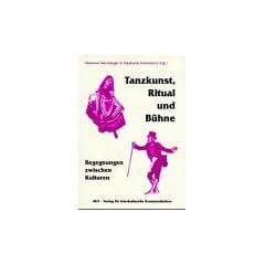 Tanzkunst, Ritual und B�hne