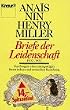 Briefe der Leidenschaft - 1932-1953 - Das Zeugnis einer einzigartigen literarischen und erotischen Beziehung