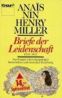 Briefe der Leidenschaft - 1932-1953 - Das Zeugnis einer einzigartigen literarischen und erotischen Beziehung: Amazon.de: Ana?Nin, Henry Miller: Bucher