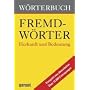 W�rterbuch Fremdw�rter. Herkunft und Bedeutung von -