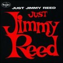 Jimmy Reed - Just Jimmy Reed