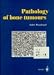 Search : Pathology of Bone Tumours: Personal Experience
