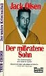Der mi�ratene Sohn.