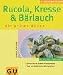 Rucola, Kresse & B�rlauch (K�chenRatgeber neu) L=0: my-fan-page.de