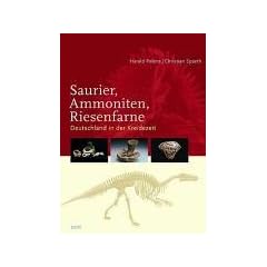 Saurier - Ammoniten - Riesenfarne. Deutschland in der Kreidezeit