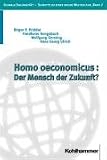 Produkt-Bild: Homo oeconomicus: Der Mensch der Zukunft?