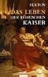 Das Leben der r�mischen Kaiser