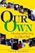 Our Own: Adopting and Parenting the Older Child
