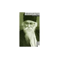 Tagore, Rabindranath: Mit Selbstzeugnissen und Bilddokumenten