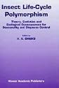 Insect Life-Cycle Polymorphism:: Theory, Evolution and Ecological Consequences for Seasonality and Diapause Control (Series Entomologica)