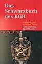 Das Schwarzbuch des KGB. Moskaus Kampf gegen den Westen