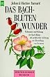 Das Bach- Bl�ten Wunder
