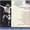 Cantanti Italiani Di Wagner Vol. 1 by Richard Wagner, Amelia Pinto, Aureliano Pertile, Cesare Formichi, and Edoardo Ferrari-Fontana