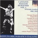 Cantanti Italiani Di Wagner Vol. 1