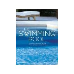 The Swimming Pool: Inspiration and Style from Around the World