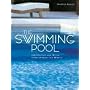 The Swimming Pool: Inspiration and Style from Around the World