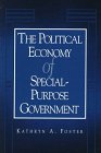 The Political Economy of Special-Purpose Government (American Governance and Public Policy)