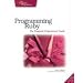 Programming Ruby. The Pragmatic Programmer's Guide: The Pragmatic Programmers' Guide