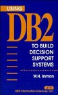 Review John Wiley & Sons  / Using DB2 to Build Decision Support Systems