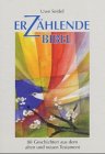 Erz�hlende Bibel. 88 Geschichten aus dem Alten und Neuen Testament - Uwe Seidel