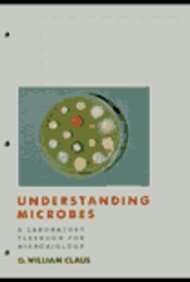 Understanding Microbes: A Laboratory Textbook for Microbiology Image Understanding Microbes: A Laboratory Textbook for Microbiology